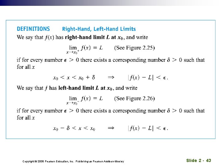 Copyright © 2008 Pearson Education, Inc. Publishing as Pearson Addison-Wesley Slide 2 - 43