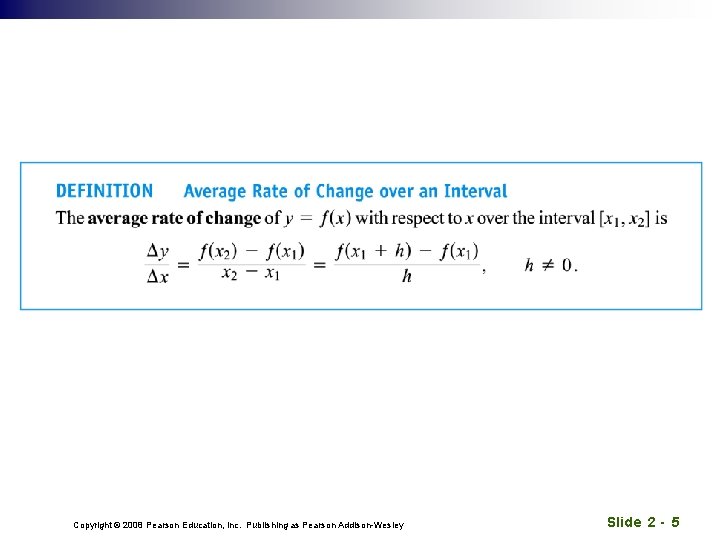 Copyright © 2008 Pearson Education, Inc. Publishing as Pearson Addison-Wesley Slide 2 - 5