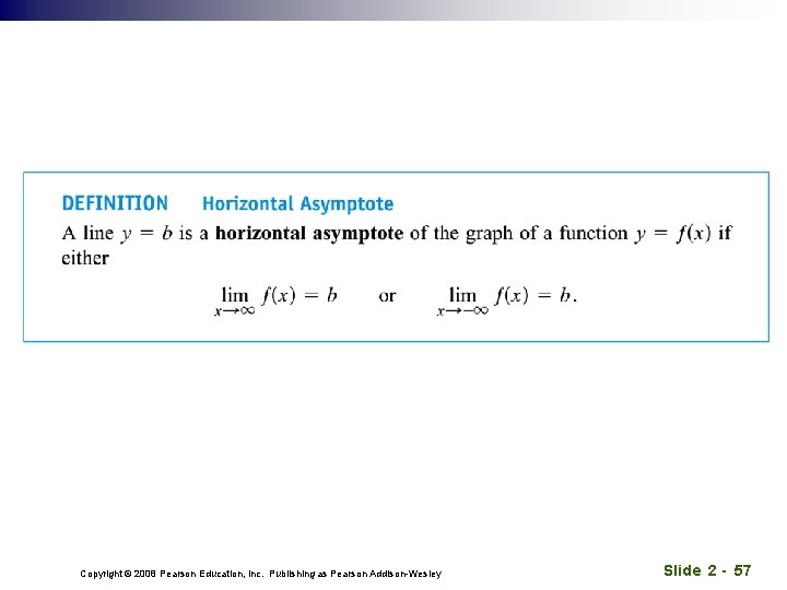 Copyright © 2008 Pearson Education, Inc. Publishing as Pearson Addison-Wesley Slide 2 - 57