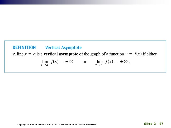 Copyright © 2008 Pearson Education, Inc. Publishing as Pearson Addison-Wesley Slide 2 - 67