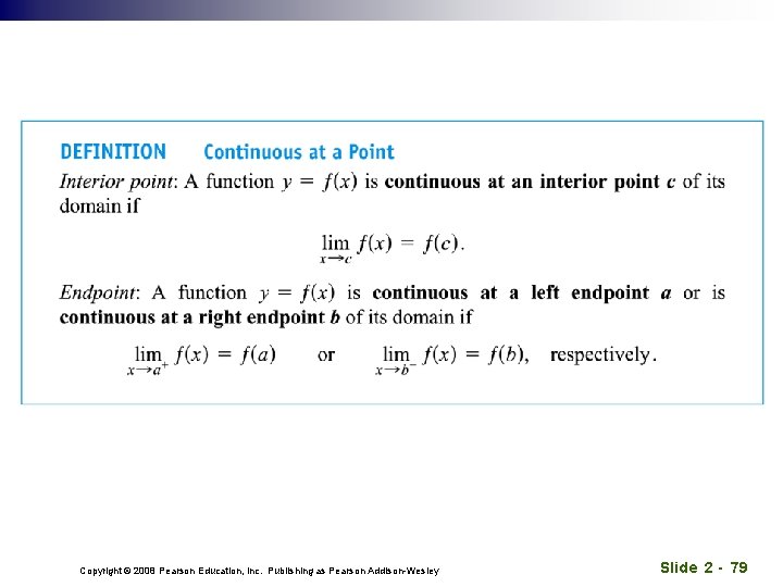 Copyright © 2008 Pearson Education, Inc. Publishing as Pearson Addison-Wesley Slide 2 - 79