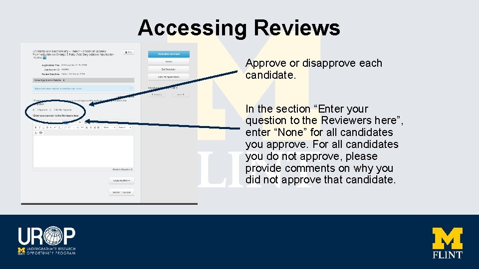 Accessing Reviews Approve or disapprove each candidate. In the section “Enter your question to