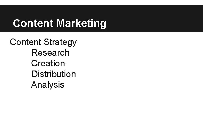 Content Marketing Content Strategy Research Creation Distribution Analysis 