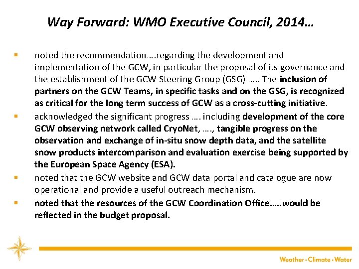 Way Forward: WMO Executive Council, 2014… § § noted the recommendation…. regarding the development