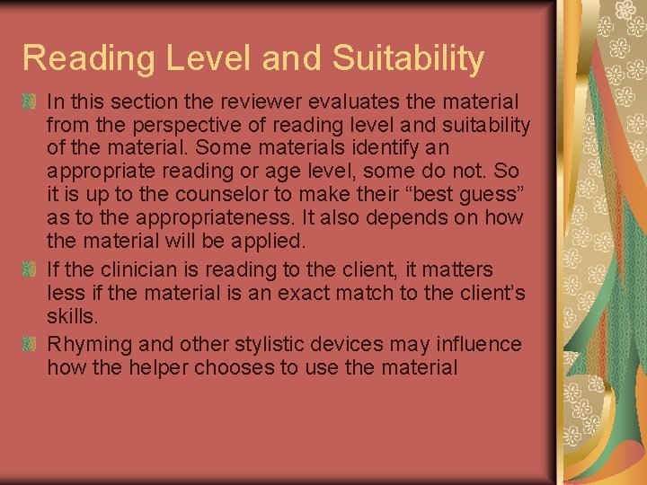 Reading Level and Suitability In this section the reviewer evaluates the material from the