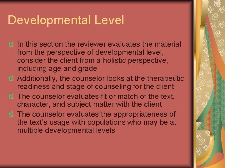 Developmental Level In this section the reviewer evaluates the material from the perspective of