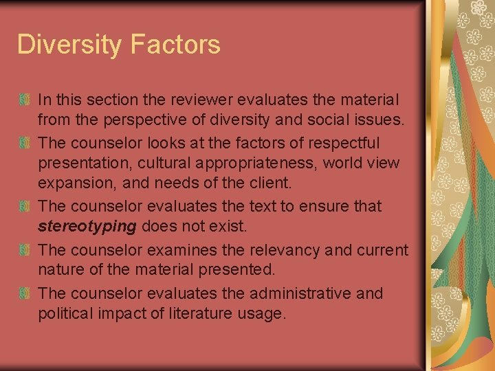 Diversity Factors In this section the reviewer evaluates the material from the perspective of