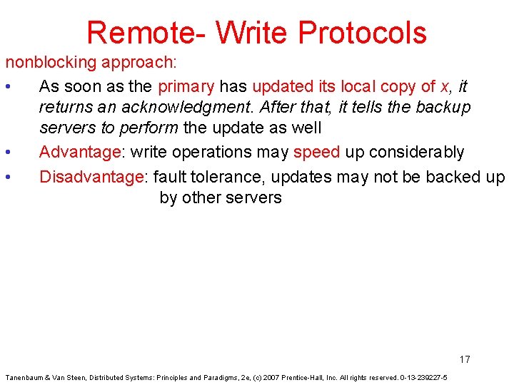 Remote- Write Protocols nonblocking approach: • As soon as the primary has updated its