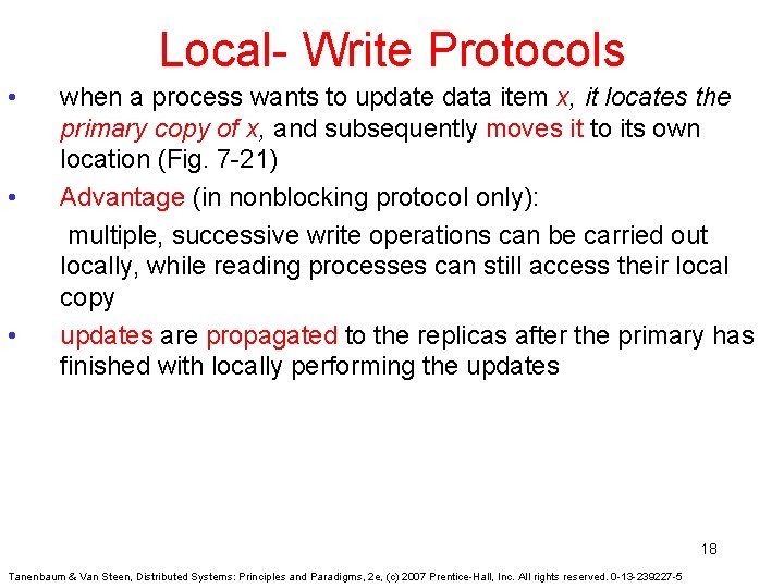 Local- Write Protocols • • • when a process wants to update data item