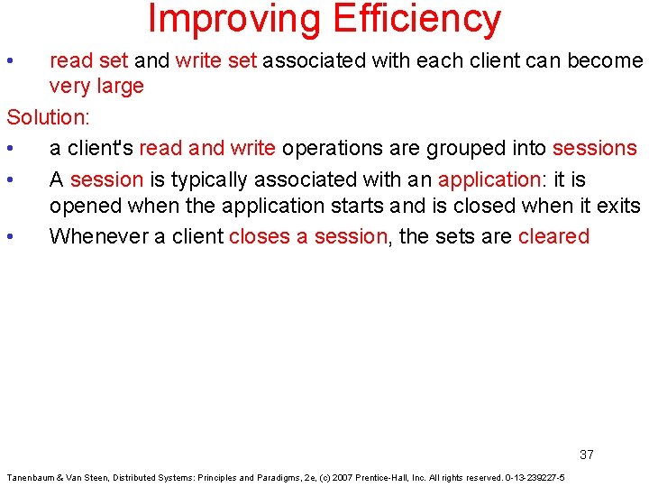 Improving Efficiency • read set and write set associated with each client can become