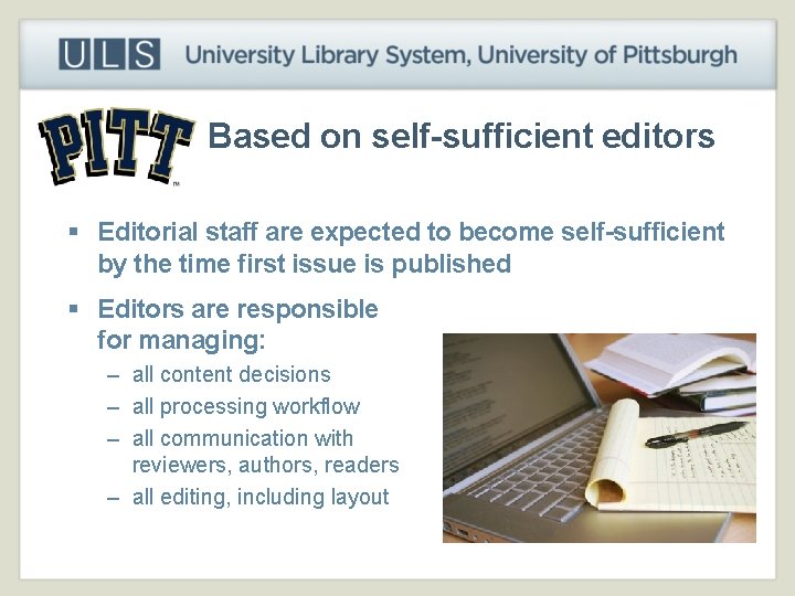 Based on self-sufficient editors § Editorial staff are expected to become self-sufficient by the