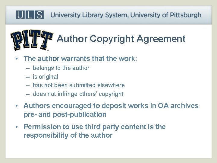 Author Copyright Agreement • The author warrants that the work: – – belongs to