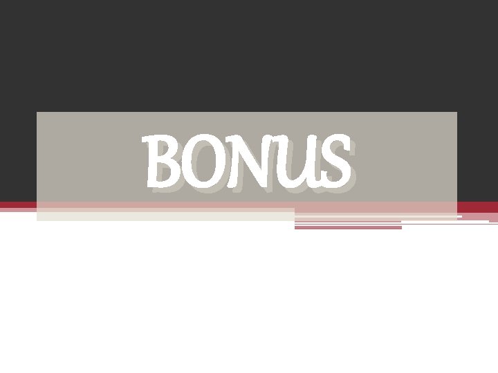 BONUS 