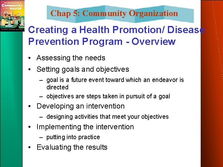 Chap 5: Community Organization Creating a Health Promotion/ Disease Prevention Program - Overview • Chap 5: Community Organization Creating a Health Promotion/ Disease Prevention Program - Overview •