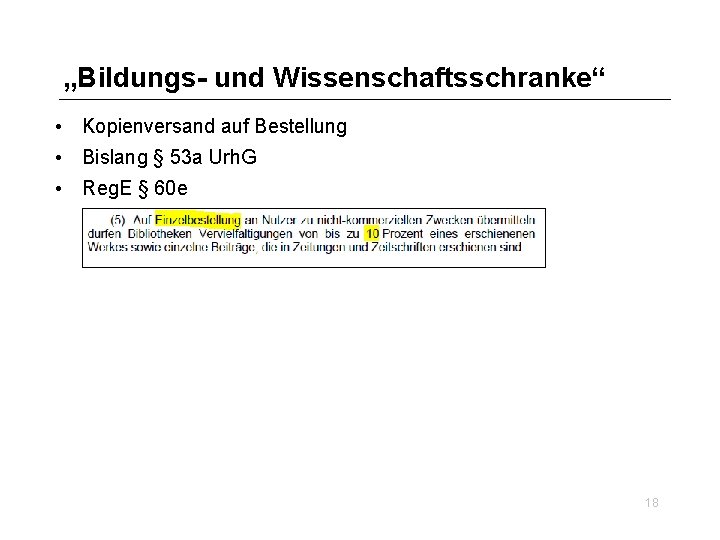 „Bildungs- und Wissenschaftsschranke“ • Kopienversand auf Bestellung • Bislang § 53 a Urh. G