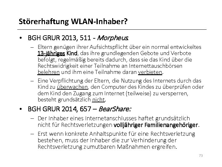 Störerhaftung WLAN-Inhaber? • BGH GRUR 2013, 511 - Morpheus: – Eltern genügen ihrer Aufsichtspflicht