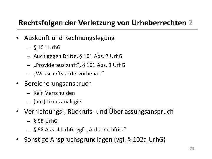 Rechtsfolgen der Verletzung von Urheberrechten 2 • Auskunft und Rechnungslegung – – § 101