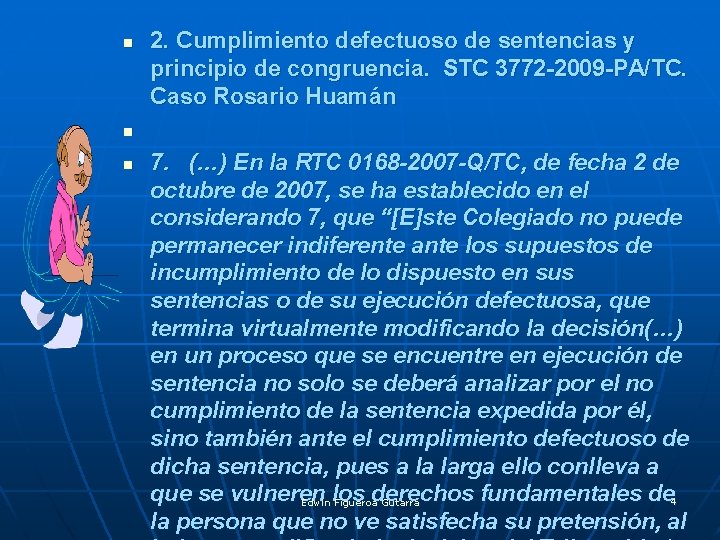 n n n 2. Cumplimiento defectuoso de sentencias y principio de congruencia. STC 3772