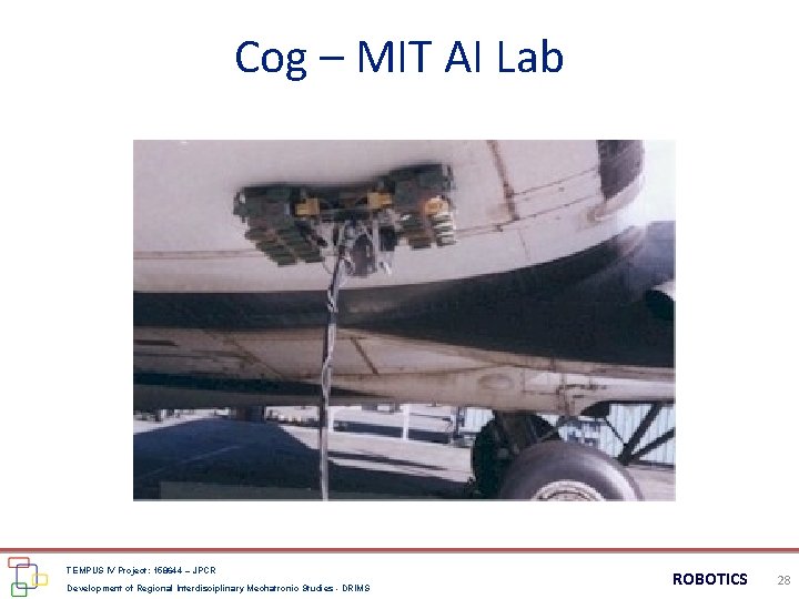 Cog – MIT AI Lab TEMPUS IV Project: 158644 – JPCR Development of Regional Cog – MIT AI Lab TEMPUS IV Project: 158644 – JPCR Development of Regional