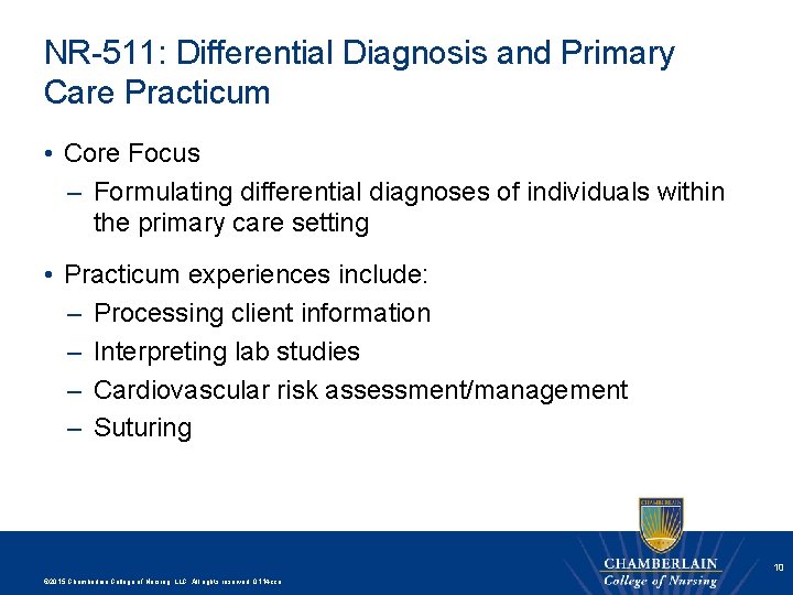 NR-511: Differential Diagnosis and Primary Care Practicum • Core Focus – Formulating differential diagnoses