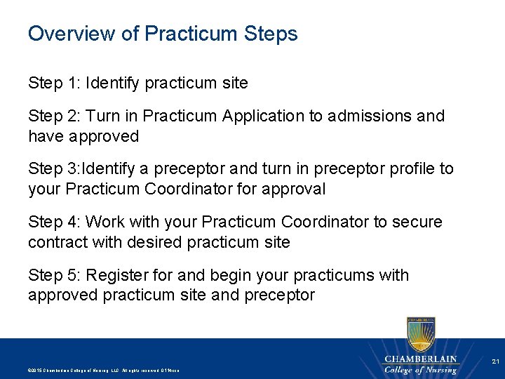 Overview of Practicum Steps Step 1: Identify practicum site Step 2: Turn in Practicum