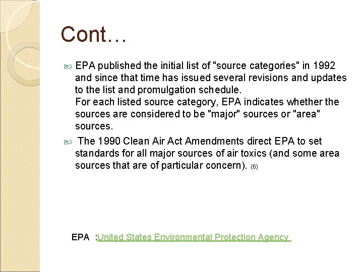 Cont… EPA published the initial list of "source categories" in 1992 and since that