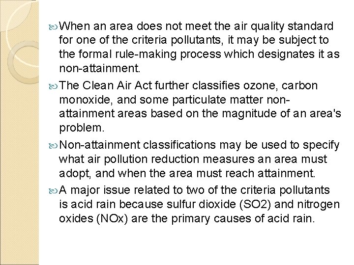  When an area does not meet the air quality standard for one of