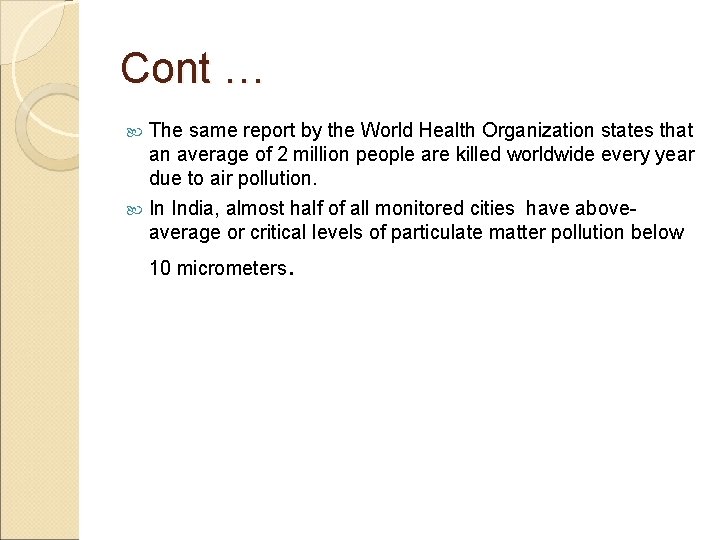 Cont … The same report by the World Health Organization states that an average