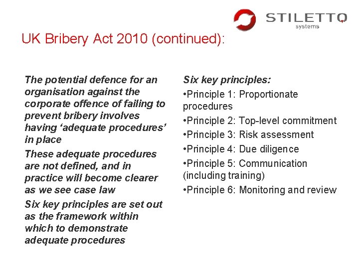 UK Bribery Act 2010 (continued): The potential defence for an organisation against the corporate