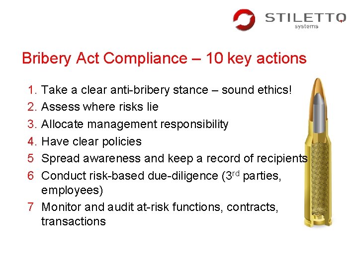 Bribery Act Compliance – 10 key actions 1. 2. 3. 4. 5 6 Take