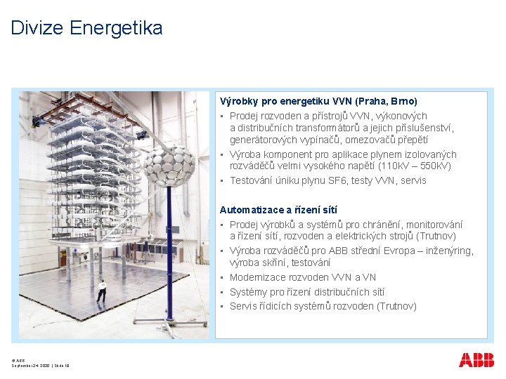 Divize Energetika Výrobky pro energetiku VVN (Praha, Brno) • Prodej rozvoden a přístrojů VVN,