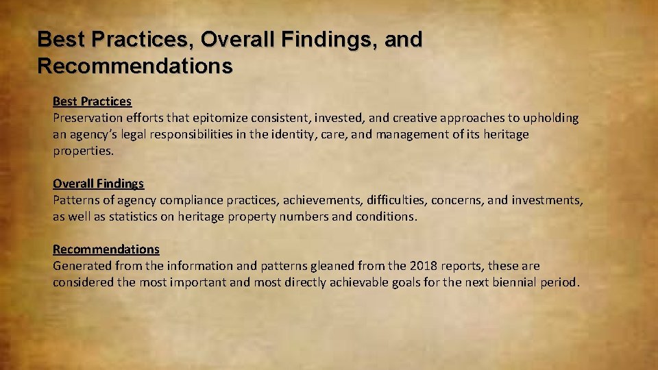 Best Practices, Overall Findings, and Recommendations Best Practices Preservation efforts that epitomize consistent, invested,