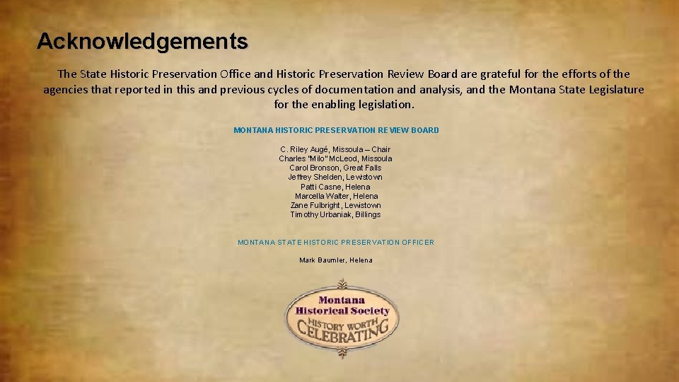 Acknowledgements The State Historic Preservation Office and Historic Preservation Review Board are grateful for