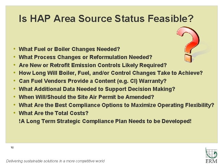 Is HAP Area Source Status Feasible? • • • What Fuel or Boiler Changes