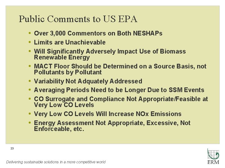 Public Comments to US EPA • Over 3, 000 Commentors on Both NESHAPs •