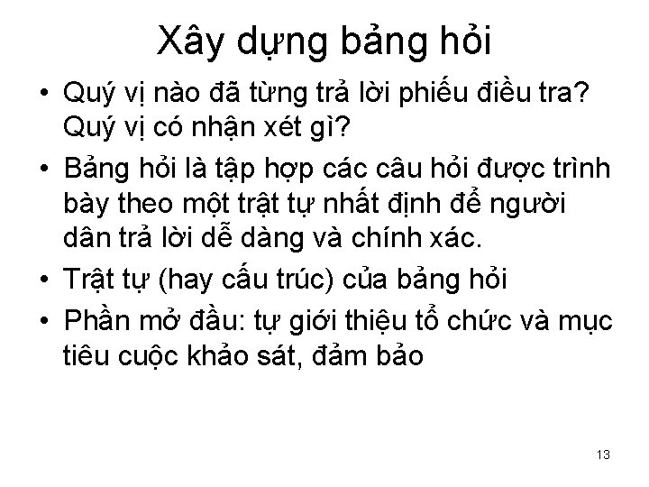 Xây dựng bảng hỏi • Quý vị nào đã từng trả lời phiếu điều