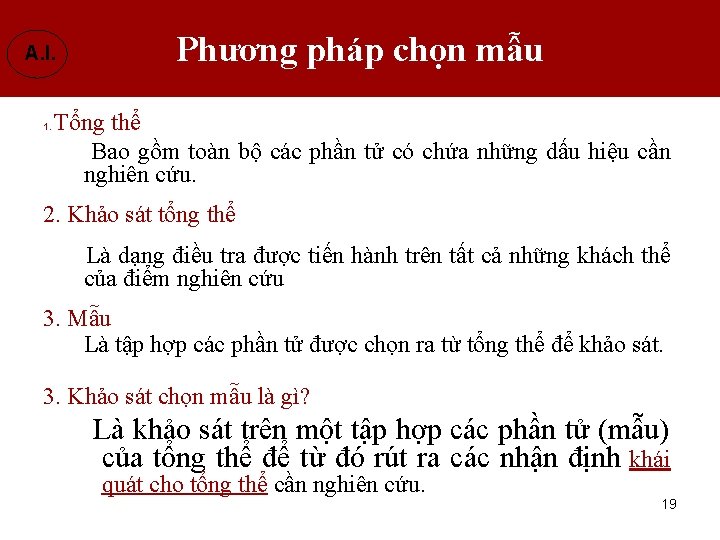 A. I. 1. Phương pháp chọn mẫu Tổng thể Bao gồm toàn bộ các