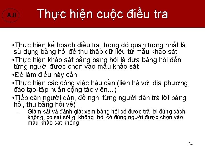 Thực hiện cuộc điều tra A. II • Thực hiện kế hoạch điều tra,