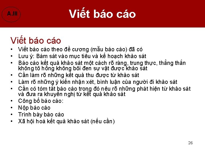 A. III Viết báo cáo • Viết báo cáo theo đề cương (mẫu báo