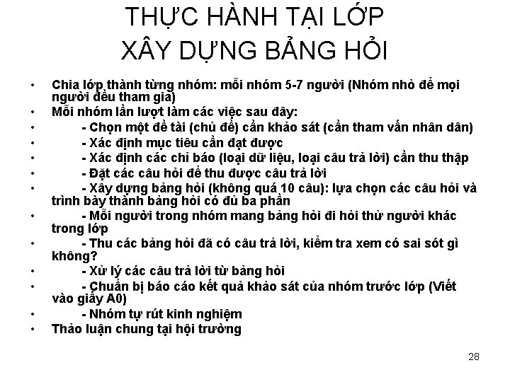 THỰC HÀNH TẠI LỚP X Y DỰNG BẢNG HỎI • • • • Chia