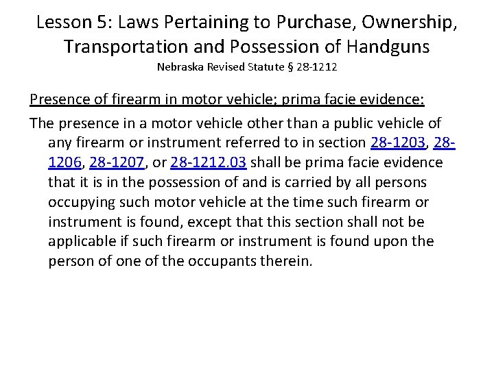 Lesson 5: Laws Pertaining to Purchase, Ownership, Transportation and Possession of Handguns Nebraska Revised