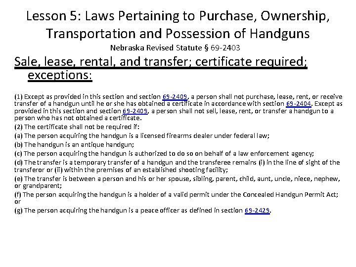 Lesson 5: Laws Pertaining to Purchase, Ownership, Transportation and Possession of Handguns Nebraska Revised