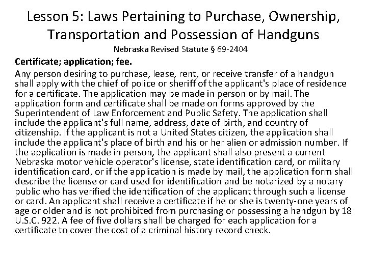 Lesson 5: Laws Pertaining to Purchase, Ownership, Transportation and Possession of Handguns Nebraska Revised