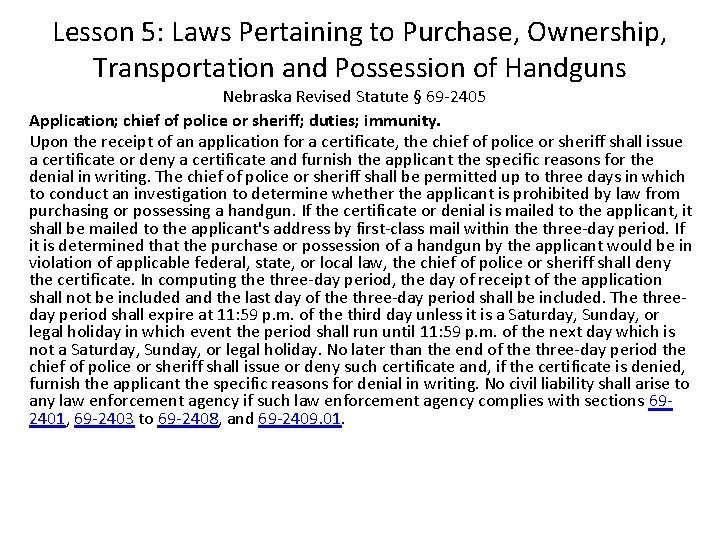 Lesson 5: Laws Pertaining to Purchase, Ownership, Transportation and Possession of Handguns Nebraska Revised