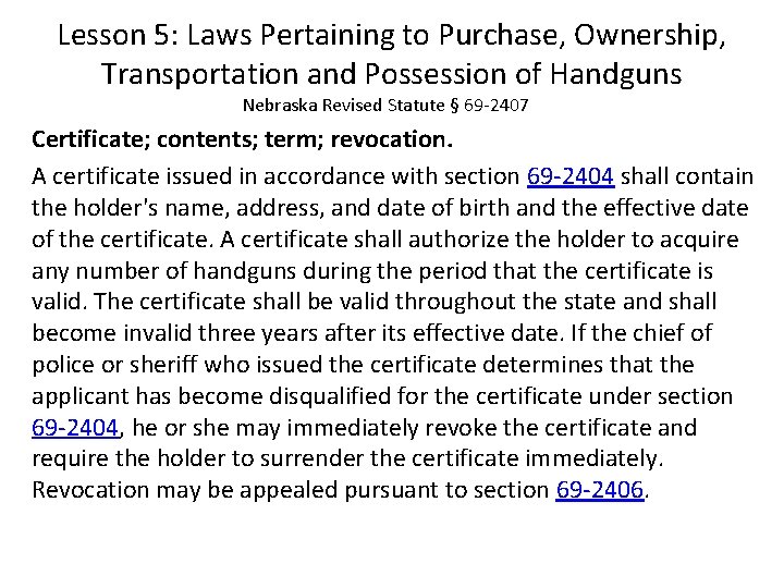 Lesson 5: Laws Pertaining to Purchase, Ownership, Transportation and Possession of Handguns Nebraska Revised