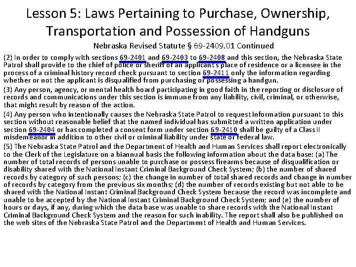 Lesson 5: Laws Pertaining to Purchase, Ownership, Transportation and Possession of Handguns Nebraska Revised