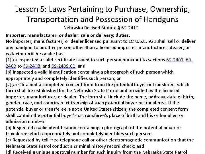 Lesson 5: Laws Pertaining to Purchase, Ownership, Transportation and Possession of Handguns Nebraska Revised