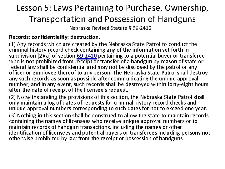 Lesson 5: Laws Pertaining to Purchase, Ownership, Transportation and Possession of Handguns Nebraska Revised