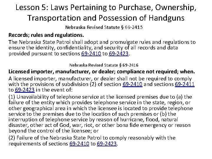 Lesson 5: Laws Pertaining to Purchase, Ownership, Transportation and Possession of Handguns Nebraska Revised