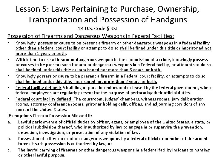 Lesson 5: Laws Pertaining to Purchase, Ownership, Transportation and Possession of Handguns 18 U.